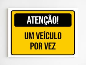 Kit 3 Placas de sinalização atenção um veiculo por vez a4