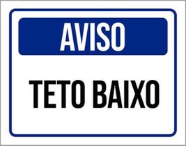 Kit 3 Placas De Sinalização Aviso Teto Baixo