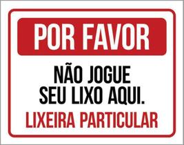 Kit 3 Placas De Sinalização - Por Favor Lixeira Particular
