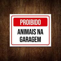 Kit 3 Placas De Sinalização - Proibido Animais Na Garagem