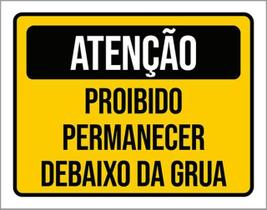 Kit 3 Placas De Sinalização Proibido Permanecer Debaixo Grua