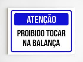 kit 3 placas de sinalização proibido tocar na balança