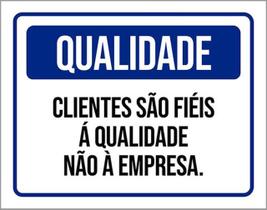 Kit 3 Placas De Sinalização - Qualidade Clientes Fiéis