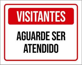 Kit 3 Placas De Visitantes Aguarde Ser Atendido 36X46