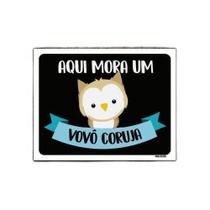 Kit 3 Placas Decorativa Aqui Mora Um Vovô Coruja