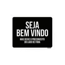 Kit 3 Placas Decorativa Bem Vindo Preconceito Lado Fora