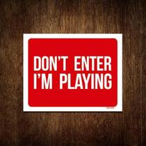 Kit 3 Placas Decorativa - Dont Enter Im Playing