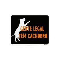 Kit 3 Placas Decorativa - Gente Legal Tem Cachorro