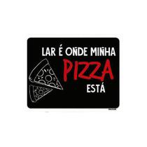 Kit 3 Placas Decorativa - Lar Onde Minha Pizza Está