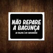 Kit 3 Placas Decorativa - Não Repare Bagunça Culpa Cachorro Kit 3 Placas Decorativa - Não Repare Bagunça Culpa Cachorro