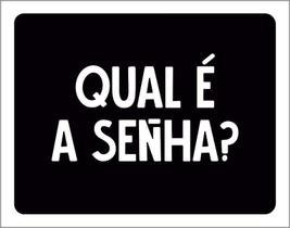 Kit 3 Placas Decorativa Qual É A Senha