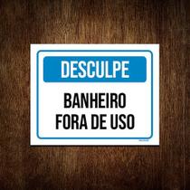 Kit 3 Placas Desculpe Banheiro Fora De Uso