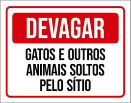 Kit 3 Placas Devagar Gatos Outros Animais Soltos Sítio