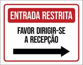 Kit 3 Placas Entrada Restrita Por Favor Recepção Seta Dir