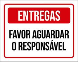 Kit 3 Placas Entregas Favor Aguardar Responsável 36X46