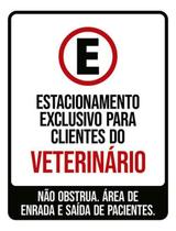 Kit 3 Placas Estacionamento Exclusivo Clientes Veterinário