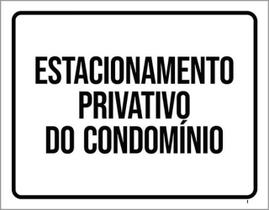 Kit 3 Placas Estacionamento Privativo Do Condomínio