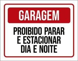 Kit 3 Placas Gargem Proibido Parar E Estacionar Dia E Noite Kit 3 Placas Gargem Proibido Parar E Estacionar Dia E Noite