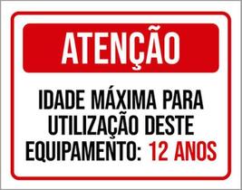 Kit 3 Placas Idade Máxima Equipamento 12 Anos