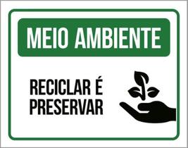 Kit 3 Placas Meio Ambiente - Reciclar Preservar Verde