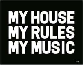 Kit 3 Placas My House My Rules My Music 36X46