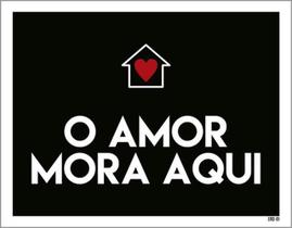 Kit 3 Placas O Amor Mora Aqui 36X46