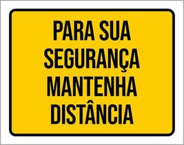 Kit 3 Placas Para Sua Segurança Mantenha Distância