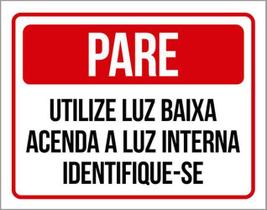 Kit 3 Placas Pare Utilize Luz Baixa Acenda Luz Interna Kit 3 Placas Pare Utilize Luz Baixa Acenda Luz Interna