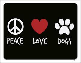 Kit 3 Placas Peace Love Dogs Coração Hippie