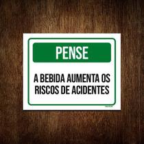 Kit 3 Placas Pense Bebida Aumenta Riscos De Acidente - Sinalizo