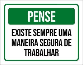 Kit 3 Placas Pense Existe Sempre Maneira Segura Trabalhar