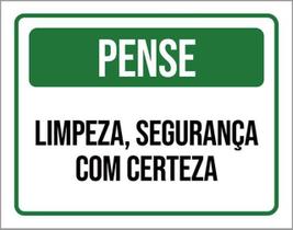 Kit 3 Placas Pense Limpeza Segurança Certeza 36X46