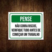 Kit 3 Placas Pense Não Corra Riscos Verifique Tudo