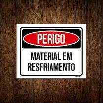 Kit 3 Placas Perigo Material Em Resfriamento