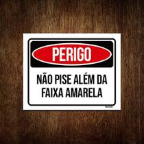 Kit 3 Placas Perigo Não Pise Além Da Faixa Amarela