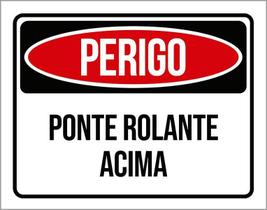 Kit 3 Placas Perigo Ponte Rolante Acima