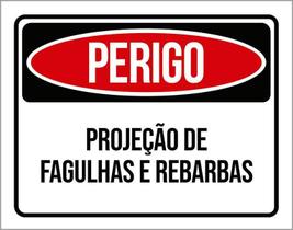 Kit 3 Placas Perigo Projeção Fagulhas E Rebarbas