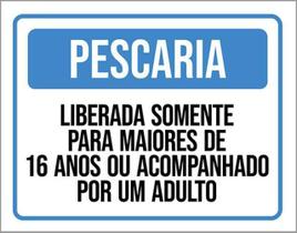 Kit 3 Placas Pescaria Liberada Somente Maiores 16 Anos