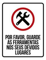 Kit 3 Placas Por Favor Guarde Ferramentas Devidos Lugares