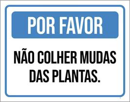 Kit 3 Placas Por Favor Não Colher Mudas Das Plantas