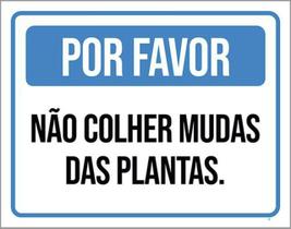 Kit 3 Placas Por Favor Não Colher Mudas Plantas 36X46