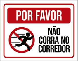 Kit 3 Placas Por Favor Não Corra Corredor 36X46 Kit 3 Placas Por Favor Não Corra Corredor 36X46