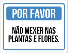 Kit 3 Placas Por Favor Não Mexer Plantas Flores 36X46