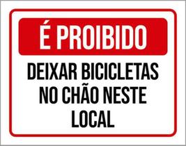 Kit 3 Placas Proibido Deixar Bicicletas Chão Neste Local