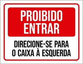 Kit 3 Placas Proibido Entrar Direcione-Se Caixa Esquerda