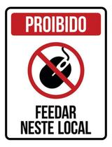 Kit 3 Placas Proibido Feedar Neste Local 36X46