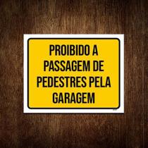 Kit 3 Placas Proibido Passagem Pedestres Pela Garagem