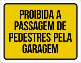 Kit 3 Placas Proibido Passagem Pedestres Pela Garagem