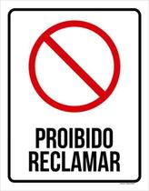 Kit 3 Placas Proibido Reclamar 36X46