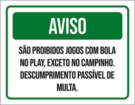 Kit 3 Placas Proibidosjogos Bola Play Campinho 36X46